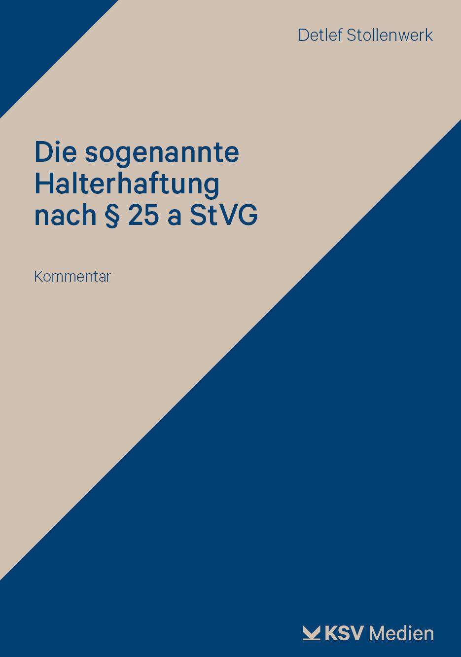 Die sogenannte Halterhaftung nach § 25 a StVG | Stollenwerk, Detlef ...