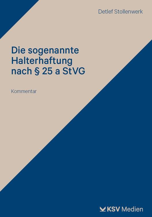57 Stvg Die sogenannte Halterhaftung nach § 25 a StVG | Stollenwerk, Detlef ...