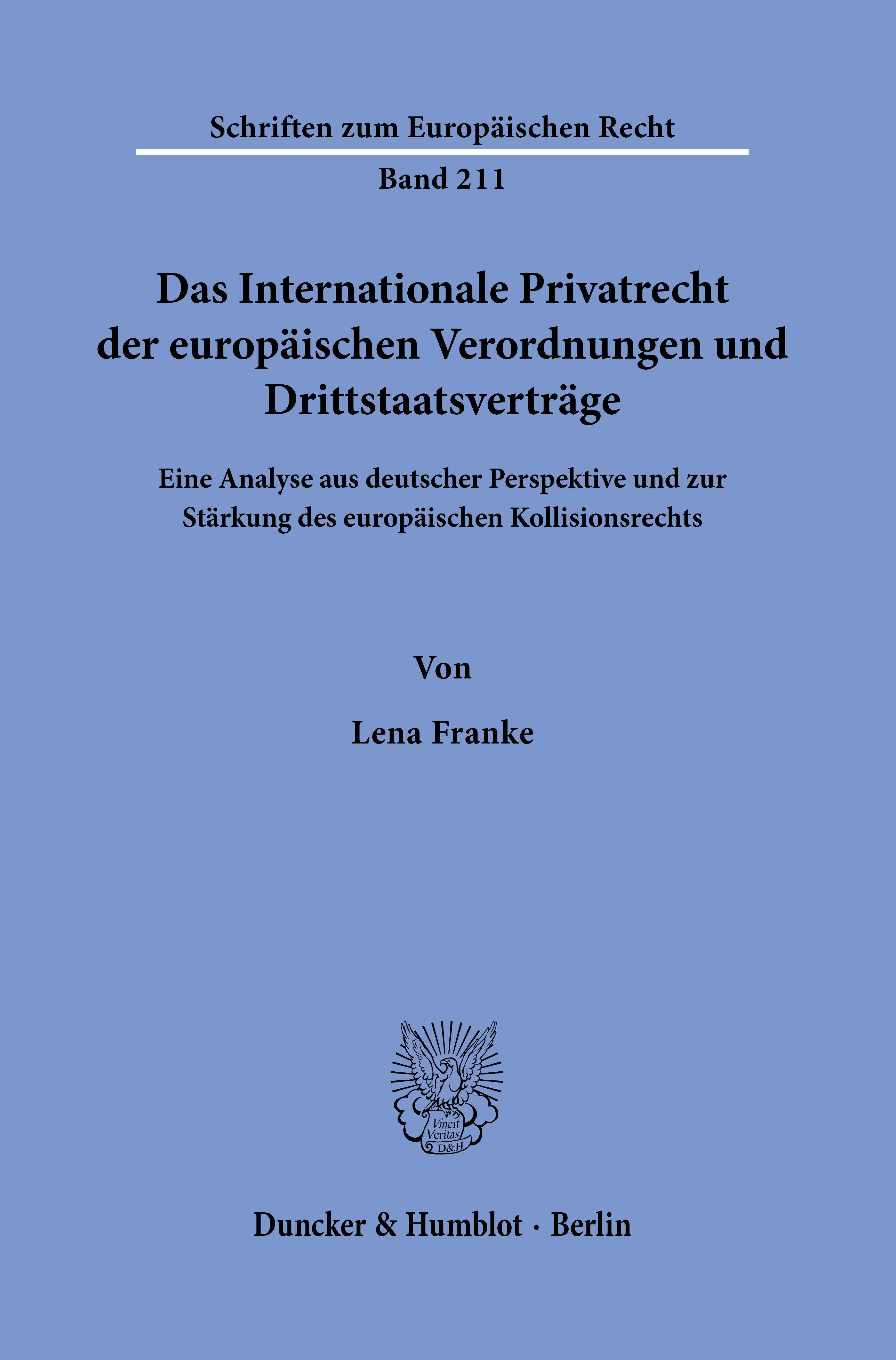 Das Internationale Privatrecht der europäischen Verordnungen und