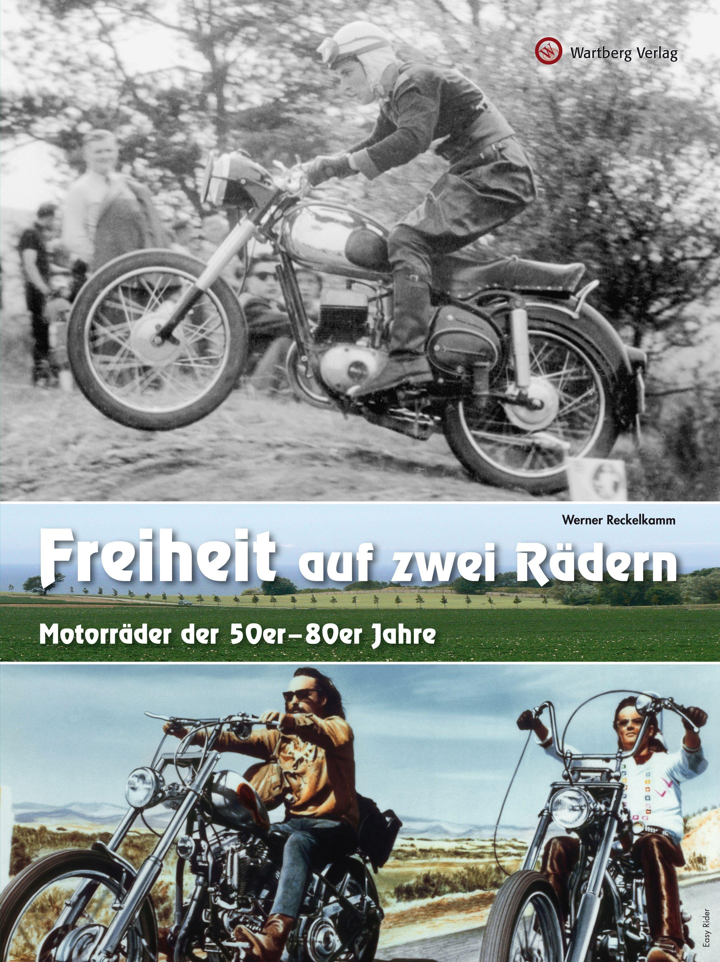 Freiheit auf zwei Rädern - Motorräder der 50er - 80er Jahre, Reckelkamm,  Werner