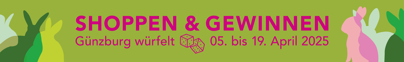Shoppen & Gewinnen - Günzburg würfelt