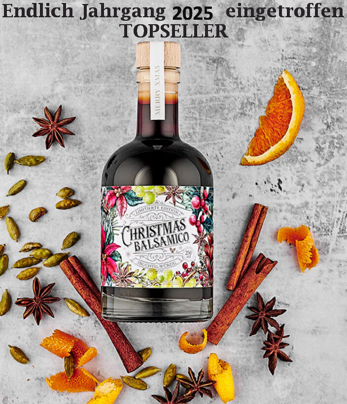 ENDLICH WIEDER DA! Christmas Balsamico - der absolute TOPSELLER