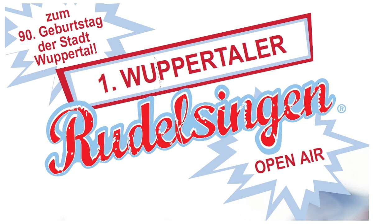 1. Wuppertaler Rudelsingen zum 90. Geburtstag der Stadt Wuppertal