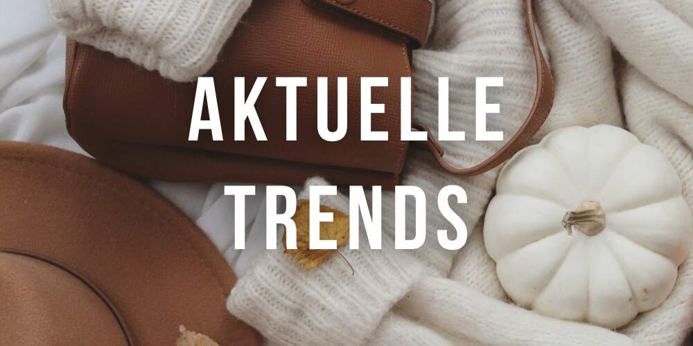 Aktuelle-Trends-Herbst25-Kachel.jpg