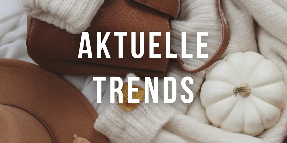 Aktuelle-Trends-Herbst25-Kachel.jpg