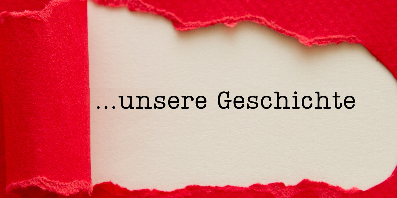 Unsere Geschichte
