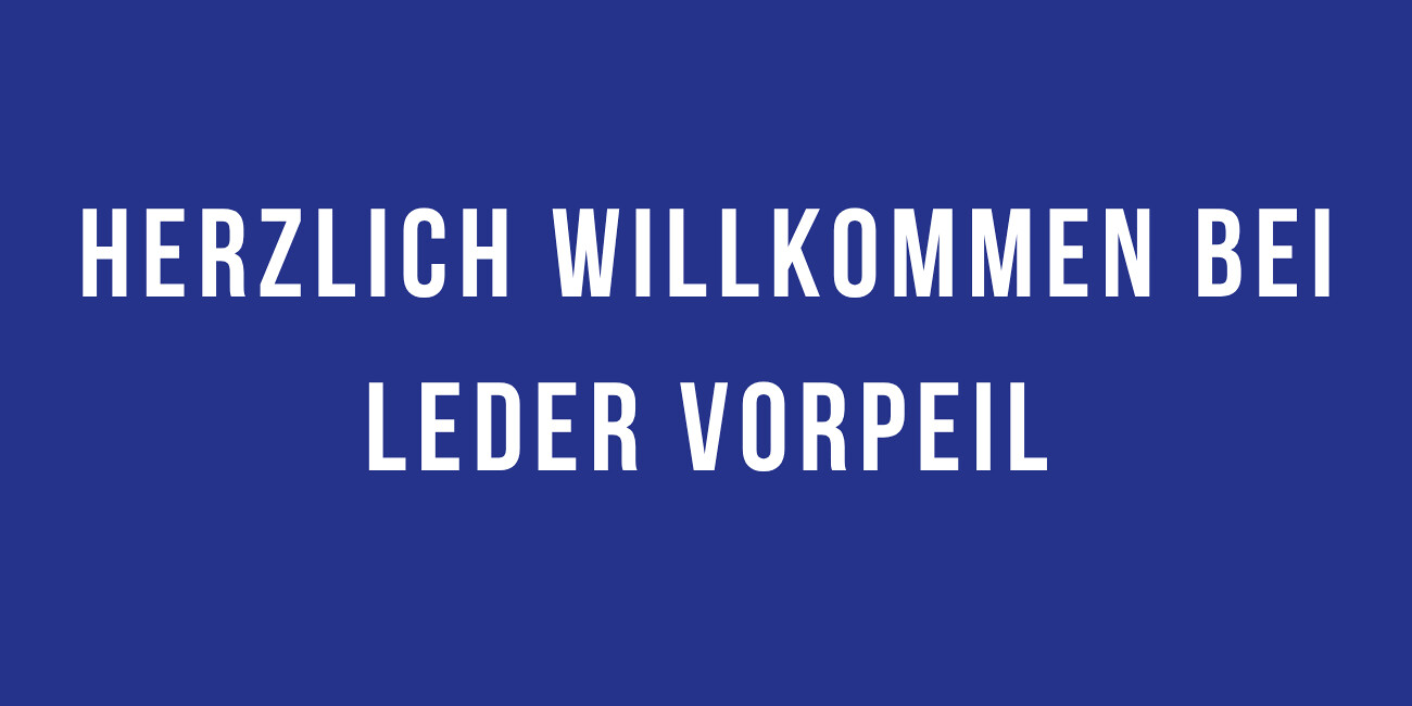 Willkommen bei Leder Vorpeil