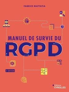 Mattatia Fabrice: Manuel de survie du rgpd - 3e edition