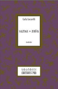 Lucarelli C: Salztage + zurück (Gedichte)