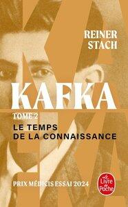 Stach Reiner: Le temps de la connaissance (kafka, tome 2)