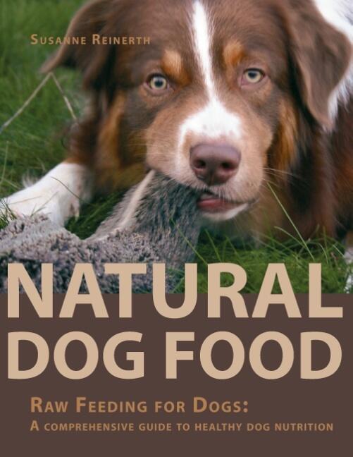 Guide to raw feeding dogs hot sale