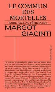 Giacinti Margot: Le commun des mortelles - faire face au feminicide