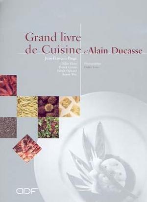 Grand livre de cuisine d'Alain Ducasse : Méditerranée - DUCASSE