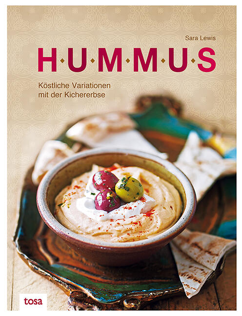 tosa GmbH Lewis, Sara: Hummus Delicious variations with | Letzshop