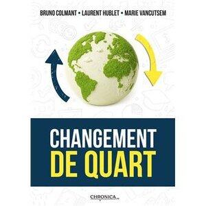 Colmant Bruno, Huble: Changement de quart