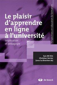 Kim/Verrier: Le plaisir d'apprendre en ligne a l'universite - implication et pedagogie