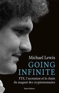 Lewis Michael: Going infinite - FTX, l'ascension et la chute du magnat des cryptomonnaies