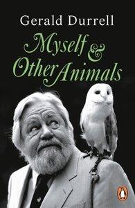 Durrell, Gerald: Myself and Other Animals