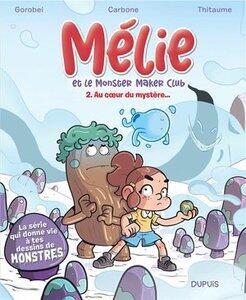 Carbone/Thitaume: Melie et le monster maker club - tome 2 - au coeur du mystere...