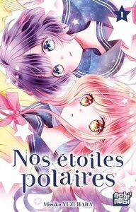 Yuzuhara Mizuka: Nos etoiles polaires t01