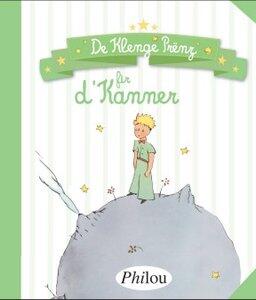 Saint-Exupéry A: De klenge Prënz fir Kanner (mat gekierztem Text)