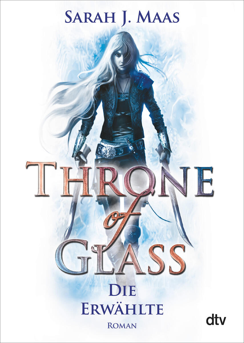 Maas, Sarah J: Throne of Glass - Die Erwählte Roman, Die Throne of Glass-Reihe 1