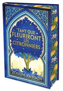 Katouh Zoulfa: Tant que fleuriront les citronniers - edition collector - edition speciale