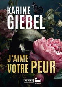 Giebel Karine: J'aime votre peur