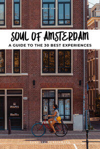 Zante/Walzak/Lugol: Soul of amsterdam - a guide to 30 best experiences