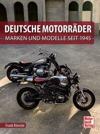 Rönicke, Frank: Deutsche Motorräder Marken und Modelle seit 1945
