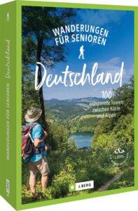 Wanderungen für Senioren Deutschland 80 entspannte Touren zwischen Küste und Alpen, für Senioren