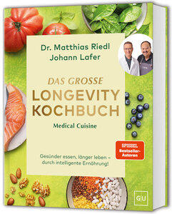 Lafer, Johann/Riedl, Matthias: Medical Cuisine - Das große Longevity Kochbuch
