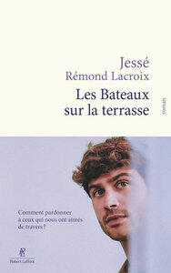 Remond Lacroix Jesse: Les bateaux sur la terrasse