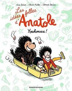 Devaux/Muller/Didier: Les idees folles d'anatole, tome 04 - youhouuu !