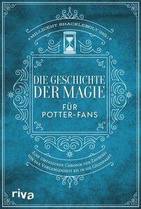 MuggleNet: Die Geschichte der Magie für Potter-Fans Eine umfassende Chronik der Zauberei von der Vergangenheit bis in die Gegenwart