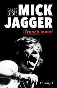 Lhote/Mahe: Mick jagger, french lover