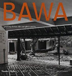 Robson David: Geoffrey bawa : the complete works /anglais