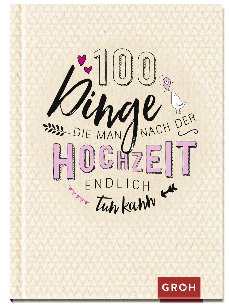Groh Verlag GmbH 100 Dinge, die man nach der Hochzeit