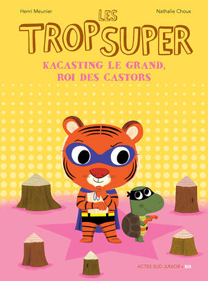 Les Trop Super (tome 5) - (Nathalie Choux / Henri Meunier