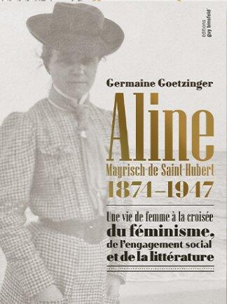 Aline Mayrisch-de Saint-Hubert 1874-1947 