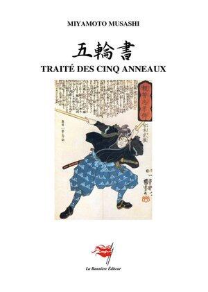 Le traité des cinq roues, Un traité de stratégie de Musashi Miyamoto -  Miyamoto Musashi - Librairie Gérard
