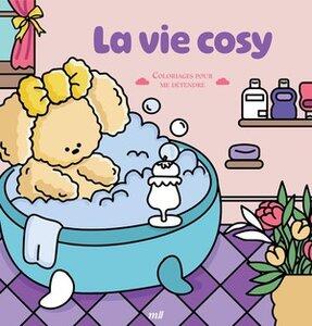 La vie cosy - coloriages pour me detendre - 48 coloriages d'art-therapie pour me detendre et m'evade