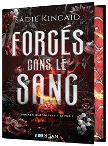 Kincaid Sadie: Broken bloodlines t1 - forges dans le sang