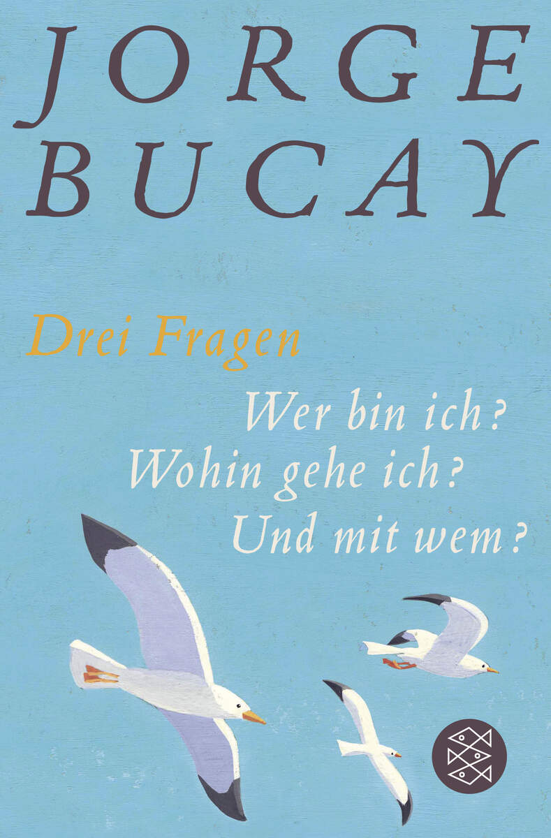 Questions　Bucay,　Three　Verlag　Fischer,　Jorge:　S.　Who　am　Letzshop