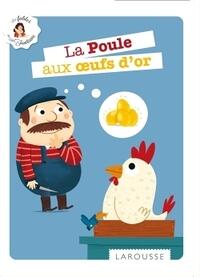 Éditions Larousse La Fontaine Jean: La poule aux oeufs
