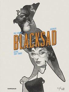 Diaz Canales Juan: Blacksad - alors, tout tombe. premiere et seconde partie