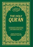 The Holy Qur'an: Transliteration in Roman Script with Arabic Text and English Translation