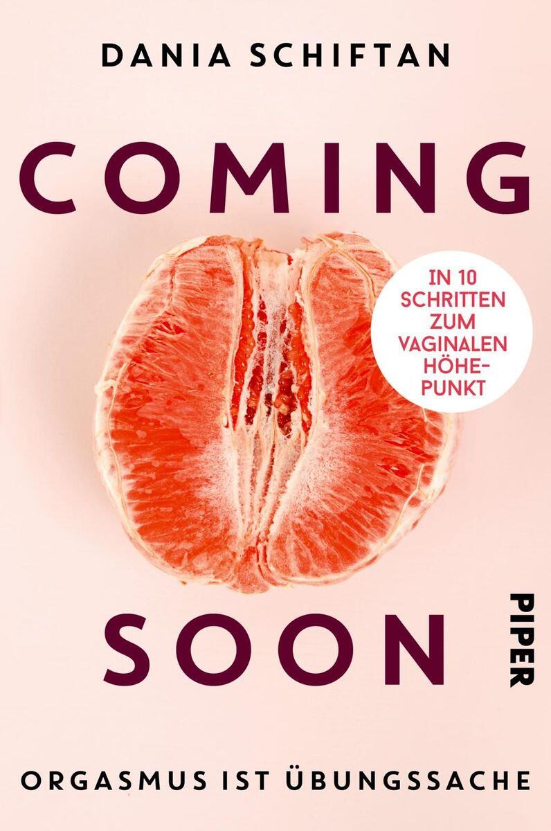 Piper Verlag Schiftan, Dania: Coming Soon Orgasmus ist | Letzshop Piper Verlag Schiftan, Dania: Coming Soon Orgasmus ist | Letzshop