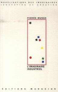Musso Pierre: L'imaginaire industriel