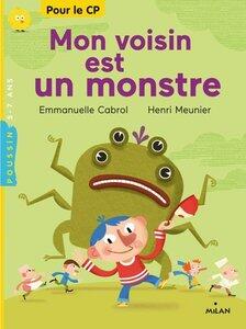 Cabrol/Meunier: Mon voisin est un monstre